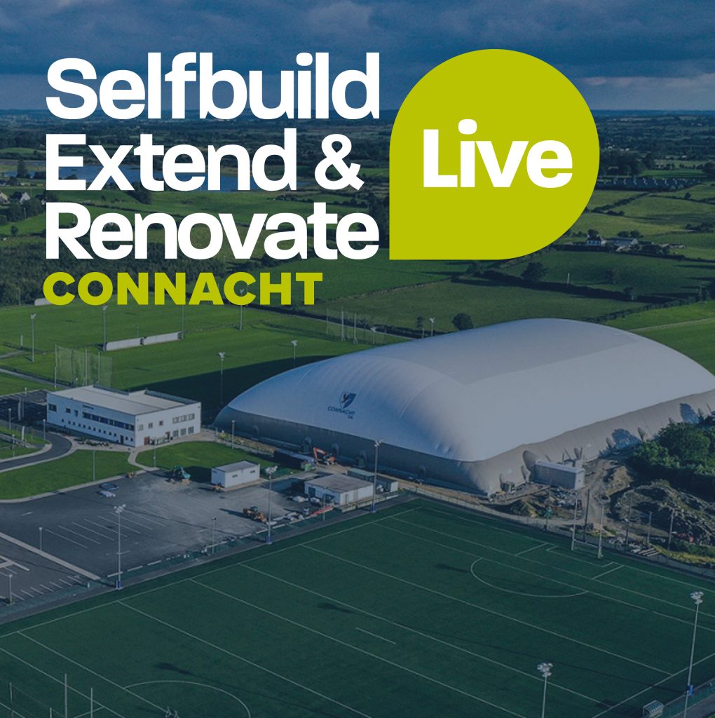 FREE Tickets to Selfbuild, Extend & Renovate Connacht